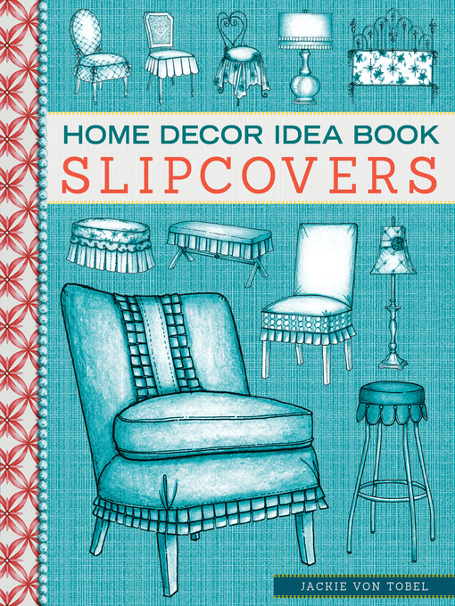 Title details for Home Decor Idea Book Slipcovers by Jackie Von Tobel - Available